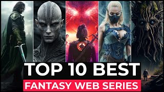 Top 10 Best Fantasy Series On Netflix Amazon Prime HBO MAX  Best Fantasy Web Series To Watch 2023 [upl. by Stanford534]