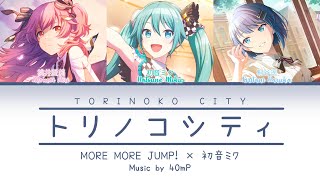 【FULL VER】 Torinoko City • MORE MORE JUMP × 初音ミク • KANROMENG Color Coded Lyrics [upl. by Naenaj393]