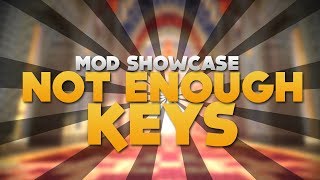 NOT ENOUGH KEYS  Mod Showcase Minecraft [upl. by Nikaniki]