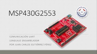 Práctica 2 MSP430G2553 Lenguajes de interfaz  módulo UART [upl. by Cahra]