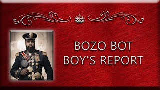 Bozo Bot Boys Report Part 1 [upl. by Noimad559]