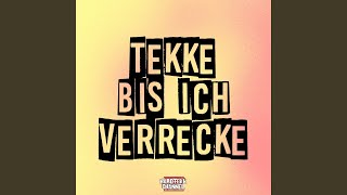 Tekke bis ich Verrecke [upl. by Eatnahc937]