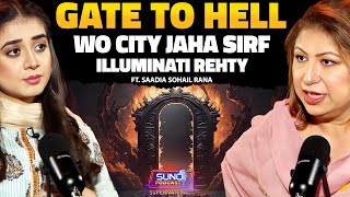 What is Gate To Hell  The City Which is Controlled By Illuminatis  Ft Saadia Sohail Rana [upl. by Euqininod]