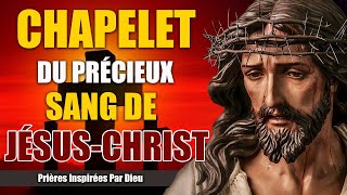 CHAPELET du précieux SANG de JÉSUSCHRIST 🙏 PROTECTION Très Puissante [upl. by Hamrah]