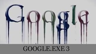 GOOGLEEXE 3 Sneak Peek [upl. by Modesta]