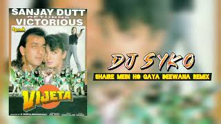 Dj Syko  Shaire Mein Ho Gaya Deewana Remix Vijeta [upl. by Ilhsa]