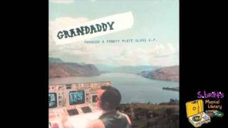 Grandaddy quotWhat Cant Be Erasedquot [upl. by Peednam]