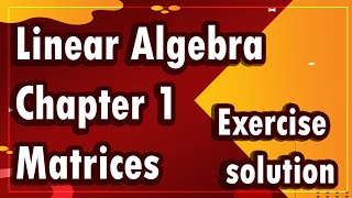 05 Linear Algebra Chapter 1 Exercise solution part 3 [upl. by Idolem]