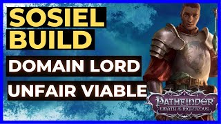 PATHFINDER WOTR  SOSIEL Build Guide  Domain Lord Unfair Viable [upl. by Omar]