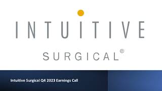 Intuitive Surgical NASDAQ ISRG  Q4 2023 Earnings Call [upl. by Adneral265]