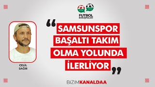 Celil Sağır Samsunspor Başaltı Takım Olma Yolunda İlerliyor [upl. by Arrat]