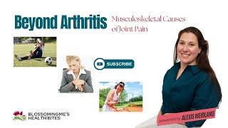 Beyond Arthritis Musculoskeletal Causes of Joint Pain [upl. by Culley]