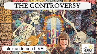 Alex Anderson LIVE  The Quilt Controversy [upl. by Giacobo299]