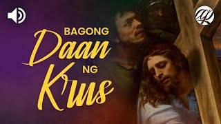 Ang Bagong Daan ng Krus • Tagalog Stations of the Cross • New Way of the Cross [upl. by Morville39]