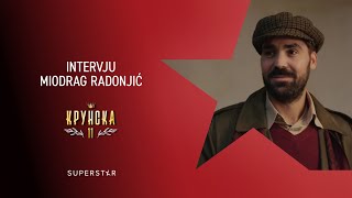 KRUNSKA 11  Intervju Miodrag Radonjić [upl. by Ludmilla]