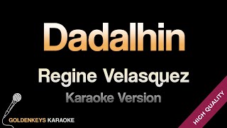 Dadalhin  Regine Velasquez HQ Karaoke [upl. by Ennej]