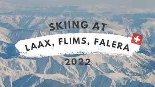 Skiing through Laax Flims amp Falera  Switzerland 2022 [upl. by Rimat620]