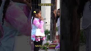 Los patines de navila y luciana luciana humor navila patines [upl. by Irianat]