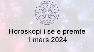 Horoskopi i se e premte 1 Mars 2024 [upl. by Dlorad]