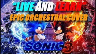 LIVE AND LEARN  EPIC ORCHESTRAL COVER  SONIC MOVIE 3 [upl. by Llevram]