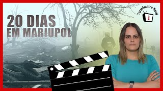 20 Dias em Mariupol Um Documentário Chocante [upl. by Yerhcaz]