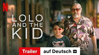 Lolo and the Kid mit Untertitel  Trailer auf Deutsch  Netflix [upl. by Tehcac]