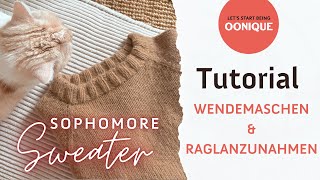 Verkürzte Reihen amp Raglanzunahmen  Sophomore Sweater Tutorial  Stricken Lernen mit OONIQUE [upl. by Lyrehs]