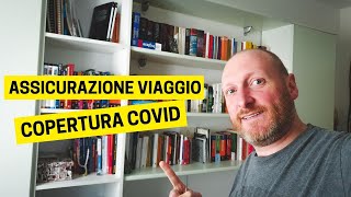 ASSICURAZIONE DI VIAGGIO CON COPERTURA COVID [upl. by Hildegard]