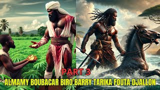 ALMAMY BOUBACAR BIRO BARRY TARIKA FOUTA DJALON Part 3 [upl. by Tabbie]