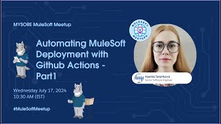 Part1 Automating MuleSoft Deployment with Github Actions  MuleSoft Mysore Meetup 49 [upl. by Shugart]