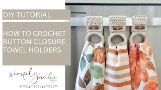 How to Crochet a Button Closure Towel Holder  Free Crochet Pattern [upl. by Miltie]