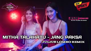 JANG PAKSA  MITHA TALAHATU NEW REMIX BMR STYLE  OFFICIAL MUSIC [upl. by Evatsug]