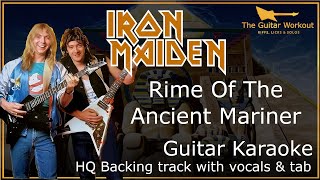 Iron Maiden  Rime Of The Ancient MarinerHQ Backing Track with vocals amp tab  Guitar Karaoke [upl. by Eirek]