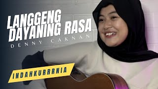 LDR  DENNY CAKNAN COVER INDAHKURRRNIA [upl. by Kentiga573]