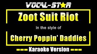 Zoot Suit Riot Karaoke  Cherry Poppin Daddies Karaoke Version [upl. by Fondea456]