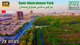 Sami Abdulrahman Park 4K Drone ERBIL CITY KURDISTAN [upl. by Gannes]