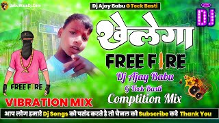 Khelega Free Fire Instgram Viral Video Hard Vibration Comptition Mix By Dj Ajay Babu G Teck Basti [upl. by Guod]