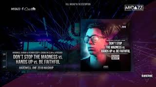 Dont Stop The Madness vs Hands Up vs Be Faithful Hardwell UMF 18 Mashup [upl. by Anwahsad]