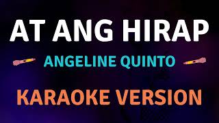 AT ANG HIRAP  Angeline Quinto  KARAOKE VERSION [upl. by Gerhardt]