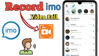 Record imo Video Call with Audio in 2024 😊 [upl. by Eimarej]