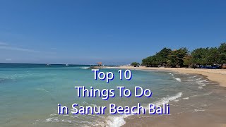 Top 10 Things To Do in Sanur Bali [upl. by Kendrah]