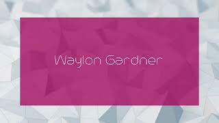 Waylon Gardner  appearance [upl. by Nnarefinnej]