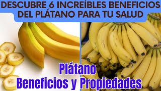 Plátano Descubre sus Beneficios  Descubre 6 Increíbles Beneficios del Plátano para tu Salud [upl. by Annaiek]