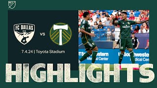 HIGHLIGHTS  FC Dallas vs Portland Timbers  July 4 2024 [upl. by Johnath]