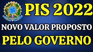 PISPASEP 2022 NOVO VALOR PROPOSTO PELO GOVERNO  CALENDÁRIO E PAGAMENTO ENTENDA TUDO [upl. by Lleirbag]