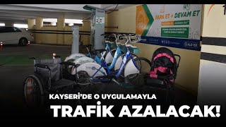 Kayseride o uygulamayla trafik azalacak [upl. by Assiram]