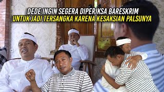 DEDE INGIN SEGERA DIPER1KSA BARESKR1M UNTUK JADI TERS4NGKA  KARENA KESAKSIAN PALSUNYA [upl. by Annim996]