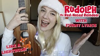 Rudolph the Rednosed Reindeer WITH FUNNY LYRICS  ukulele cover [upl. by Hatty569]