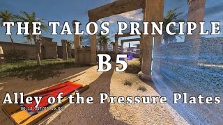 The Talos Principle B5  Alley of the Pressure Plates [upl. by Adnawuj]