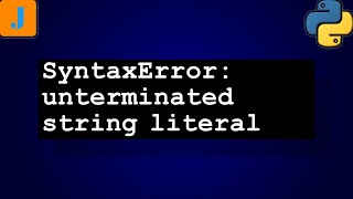 SyntaxError unterminated string literal [upl. by Yenroc571]